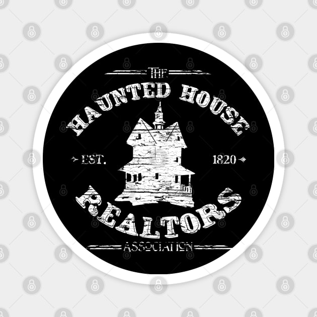 Haunted House Realtors Association, weather board distressed Magnet by hauntedjack